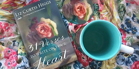 31 Verses to Write on Your Heart - Liz Curtis Higgs