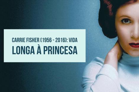 carrie-fisher-1956-2016-vida-longa-c3a0-princesa