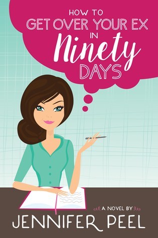 Review -How to Get Over Your Ex in Ninety Days by Jennifer Peel