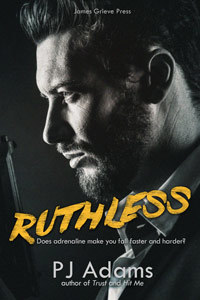 Ruthless: A London gangland romantic suspense novel by PJ Adams