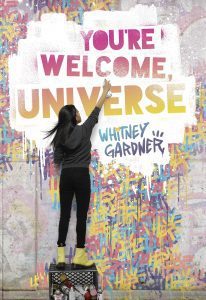 You're Welcome Universe, Whitney Gardner
