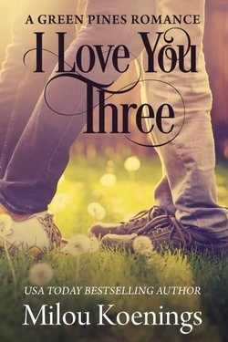 I Love You Three by Milou Koenings