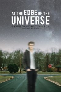 At The Edge of the Universe by Shaun David Hutchinson