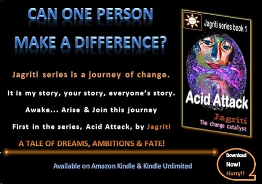 Contemporary fiction available on amazon, Jagriti series, #1 (Acid Attack)