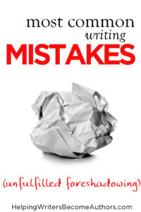 Most Common Writing Mistakes (Unfulfilled Foreshadowing)