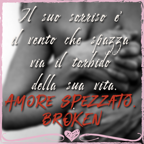 Daniela Ruggero Amore Spezzato. Broken