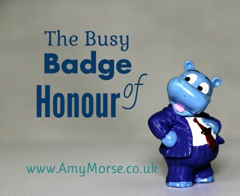 busy badge of honour