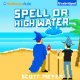 Spell or High Water: Magic 2.0