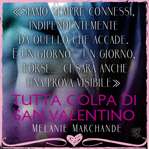 Melanie Marchande Tutta colpa di San Valentino