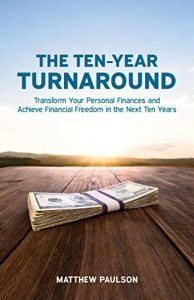 cover of self help finances book, The Ten Year Turnaround by Matthew Paulson