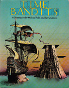 Time Bandits [screenplay] by Michael Palin