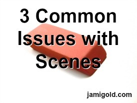 Eraser on white background with text: 3 Common Issues with Scenes