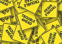 Trouble Ahead signs