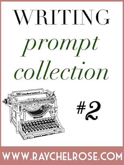Writing Prompt Collection #2 | raychelrose.com #writingprompt #prompt #prompts