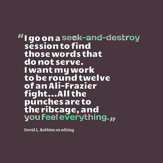 David L. Robbins editing quote