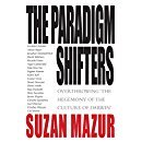 The Paradigm Shifters: Overthrowing 'the Hegemony of the Culture of Darwin'