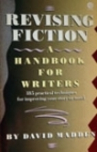 Revising fiction: A handbook for writers by…