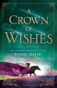 A Crown of Wishes by Roshani Chokshi 111