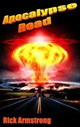 cover for Apocalypse Road a novel by Rick Armstrong
