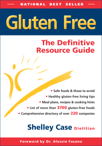 Gluten-Free: The Definitive Resource Guide by Shelley Case, RD