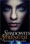 Shadowed Strength (Shadowed #1)