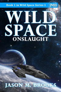 Wild Space : Onslaught is the first book in Wild Space Series 1 and is written by author Jason M. Brooks.