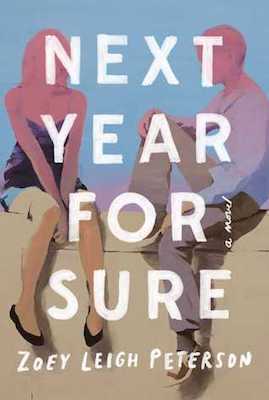 Next Year, For Sure, by Zoey Leigh Peterson