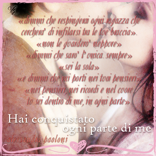 Alessandra Paoloni Hai conquistato ogni parte di me