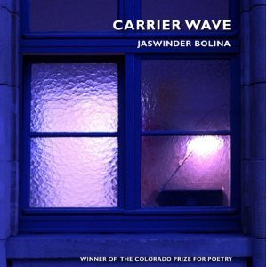 Carrier Wave, by Jaswinder Bolina