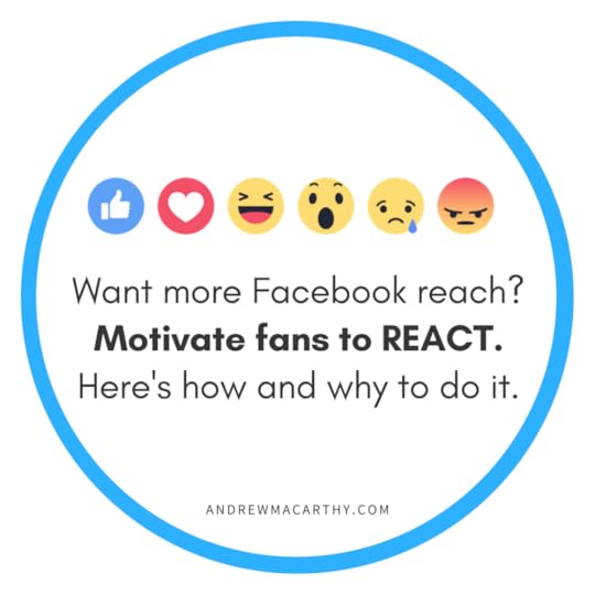 Want More Facebook Reach? Motivate Fans to REACT. Here's How and Why to Do It