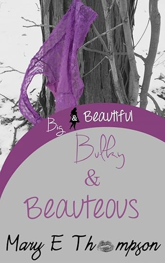 Bulky & Beauteous