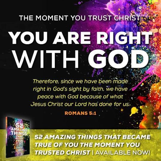 Therefore, since we have been made right in God’s sight by faith, we have peace with God because of what Jesus Christ our Lord has done for us (Romans 5:1)
