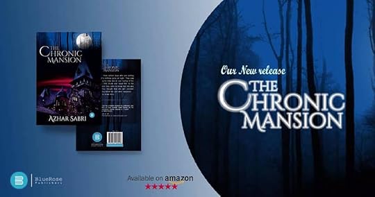 The Chronic Mansion A Novel by Azhar Sabri