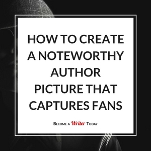 How to Create a Noteworthy Author Picture that Captures Fans