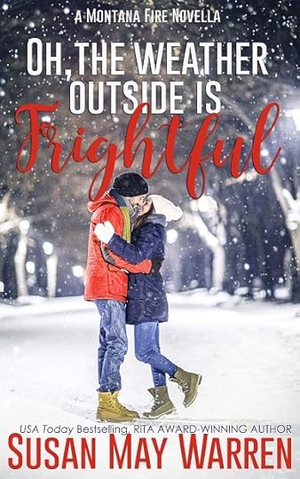 Oh, The Weather Outside is Frightful (Montana Fire Christmas novella)