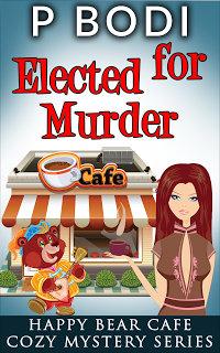 Elected for Murder Happy Bear Cafe Cozy Mystery Series Book 1