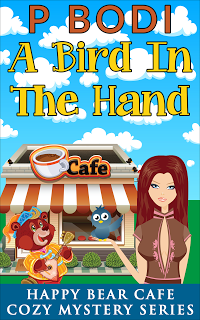 A Bird In The Hand Happy Bear Cafe Cozy Mystery Series Book 6