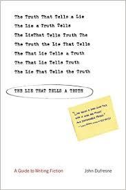 Lie That Tells a Truth John Dufresne