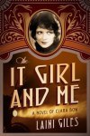 The It Girl and Me by Laini Giles