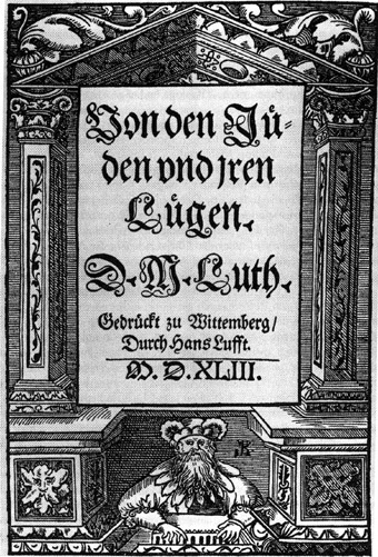 Frontispiece: On the Jews and Their Lies by Martin Luther, 1543. Public domain via Wikimedia Commons.