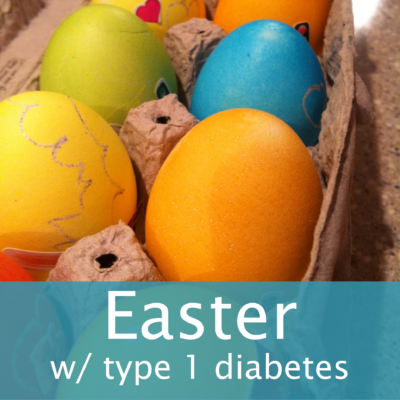 Easter with type one diabetes