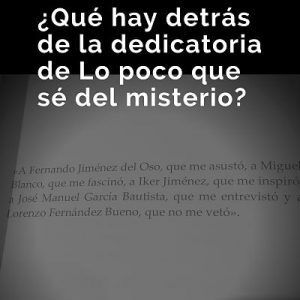 lo-poco-que-se-del-misterio-dedicatoria