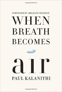 when breath becomes air by Paul Kalanithi