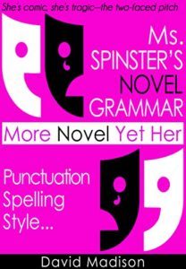 Ms. Spinster's Novel Grammar