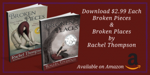 Broken Pieces, Broken Places SALE, Rachel Thompson, Author, @RachelintheOC