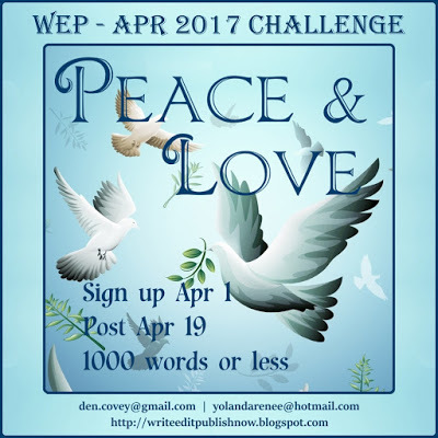 WEP APRIL CHALLENGE - "Despair and Hope May Meet Within One Heart."