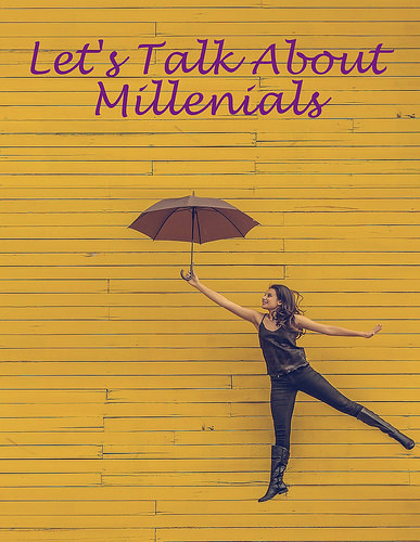 Let's Talk About Millenials