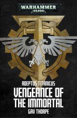 Cover of Vengeance of the Immortal by Gav Thorpe (Black Library)