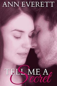 Tell Me a Secret by Ann Everett