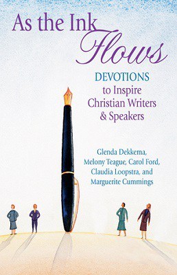 As the Ink Flows: Devotions to Inspire Christian Writers and Speakers